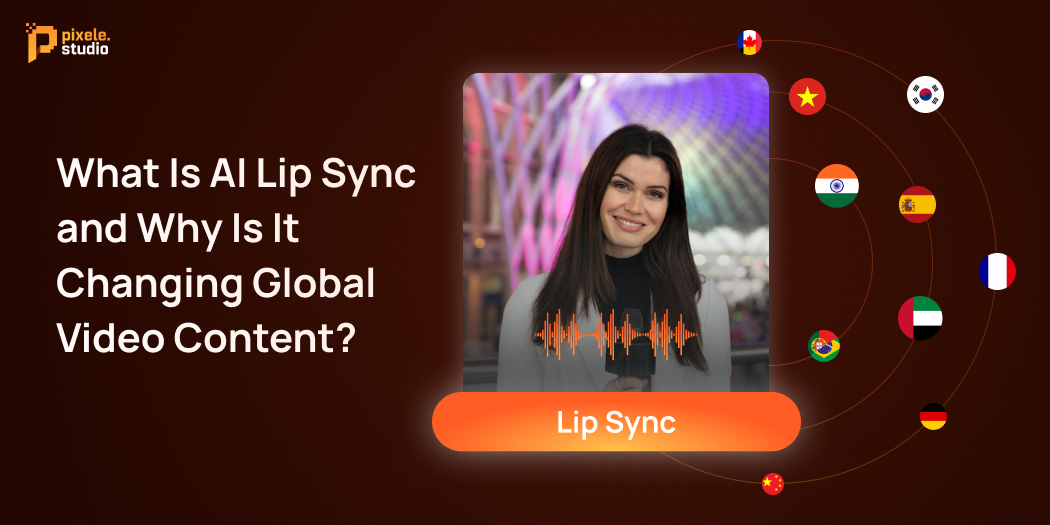 What Is AI Lip Sync and Why Is It Changing Global Video Content_