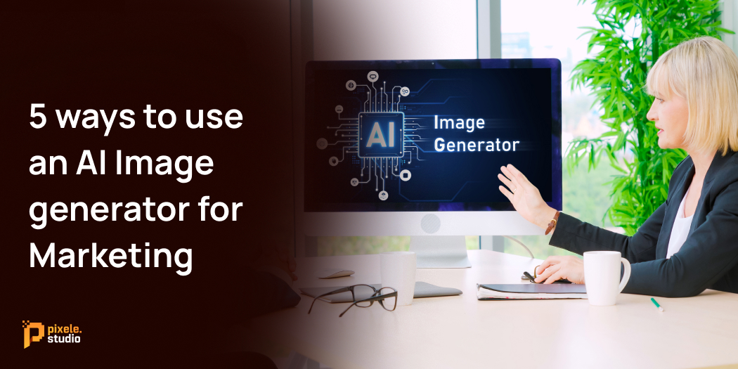 5 ways to use an AI Image generator for Marketing (1)