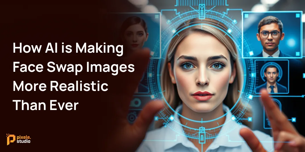 How AI is Making Face Swap Images More Realistic Than Ever