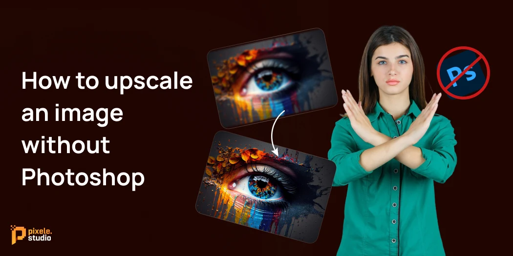 How to upscale an image without Photoshop