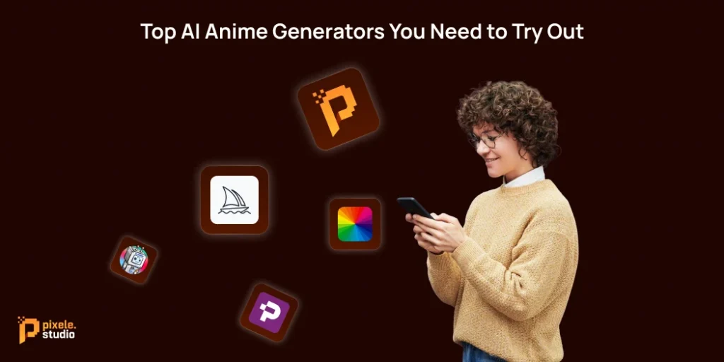 Top AI Anime Generators You Need to Try Out